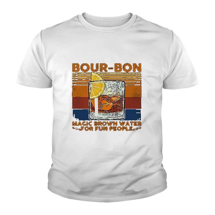 Bourbon Magic Brown Water For Fun People Youth T-shirt