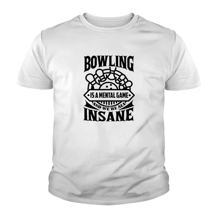 Bowling Is A Mental Game Youth T-shirt