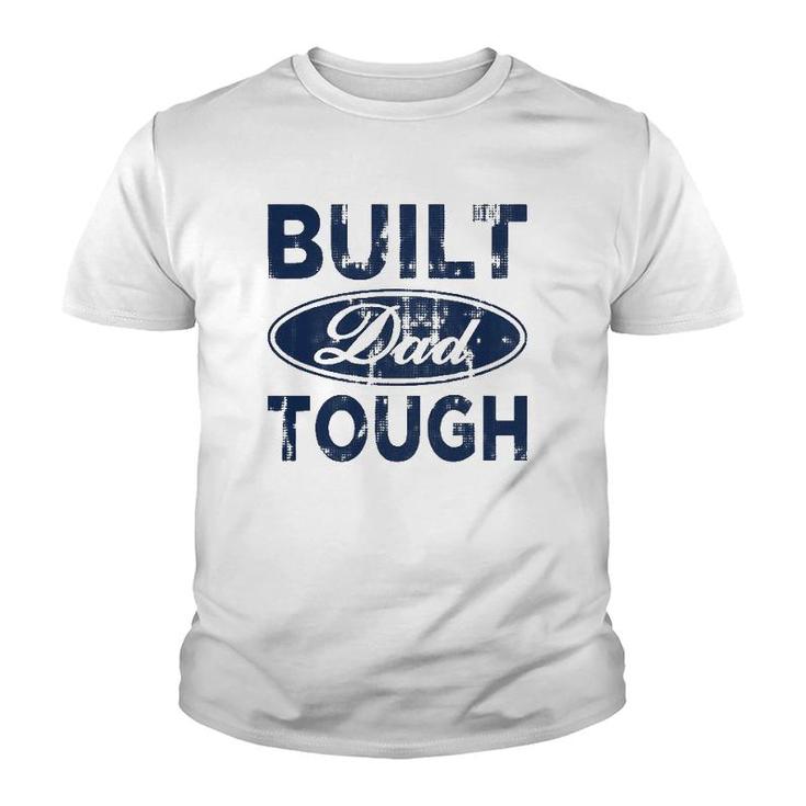 Built Dad Tough American Independence Day Funny 4Th Of July Youth T-shirt