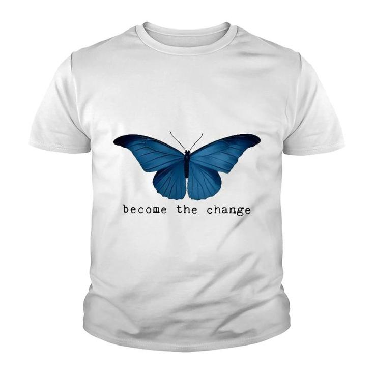 Butterfly Become The Change Youth T-shirt