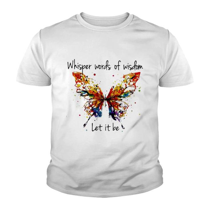 Butterfly Whisper Words Of Wisdom Youth T-shirt