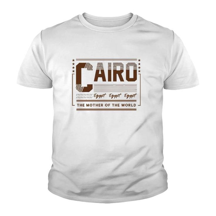 Cairo Egypt The Mother Of The World Youth T-shirt