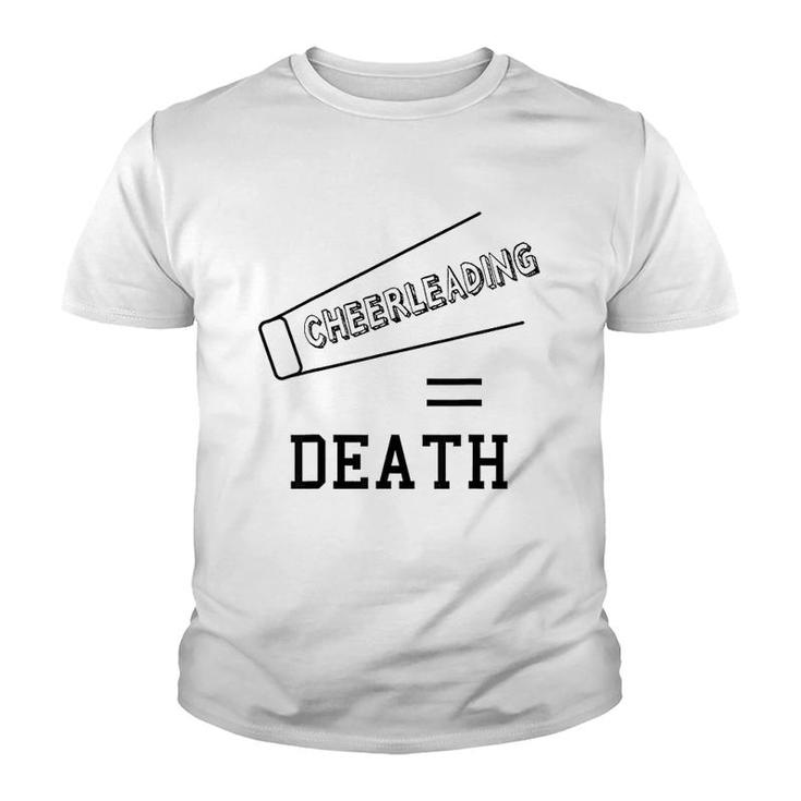 Cheerleading Equals Death Youth T-shirt
