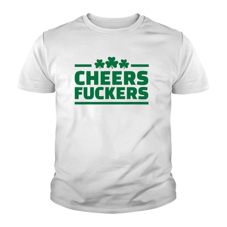 Cheers FCkers Funny Irish Drinking St Patrick's Day Tee Youth T-shirt