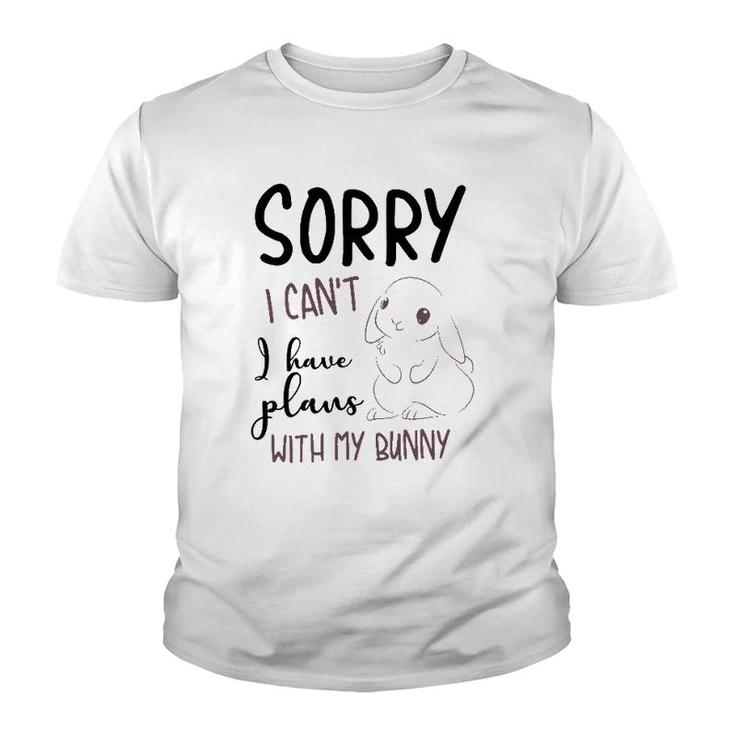 Cool Sorry I Can't I Have Plans With My Bunny Funny Gift Youth T-shirt