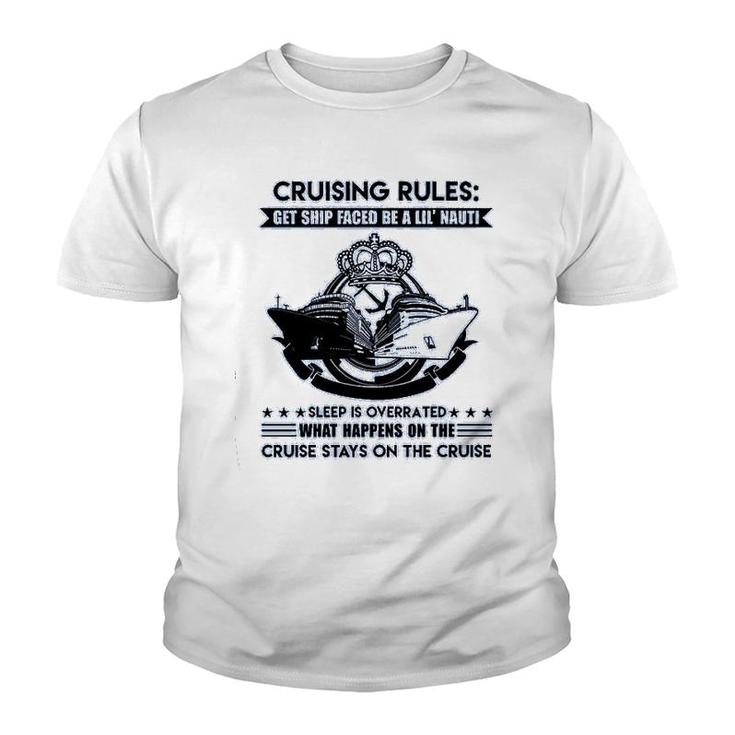 Cruising Rules Get Ship Faced Youth T-shirt