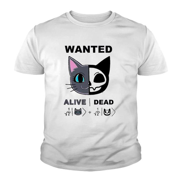 Cute Schrodinger's Cat Alive Dead Quantum Physics Mechanics Youth T-shirt