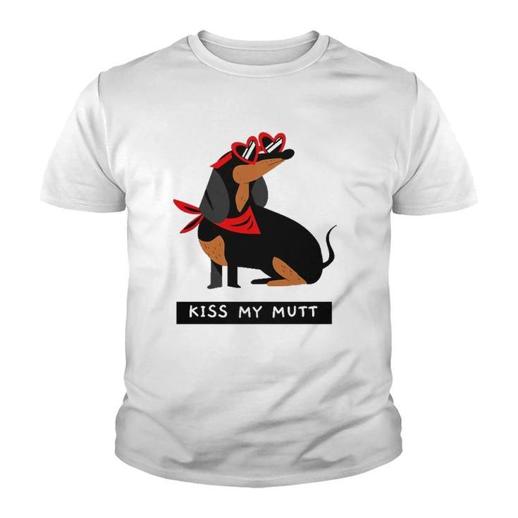 Dachshund Doxie Kiss My Mutt Funny Dachshund Breed Dog Puppy Snarky Pun Youth T-shirt