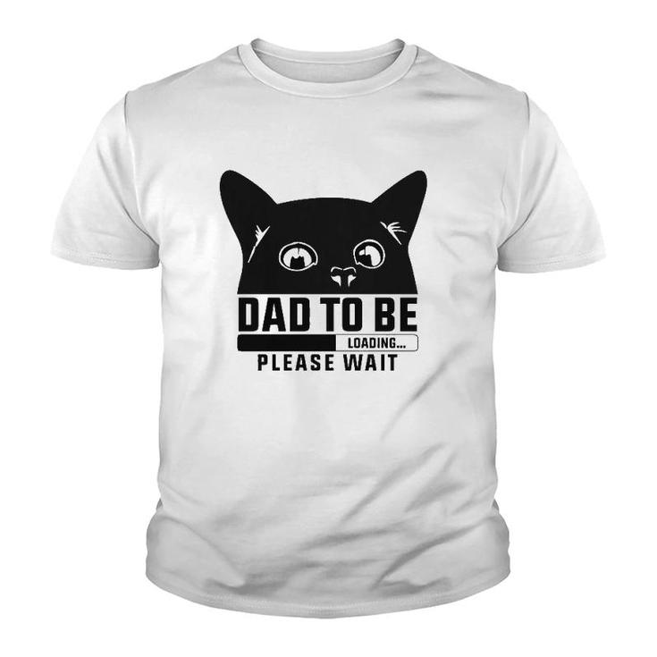 Dad To Be Loading Please Wait Funny New Fathers Announcement Cat Themed Youth T-shirt