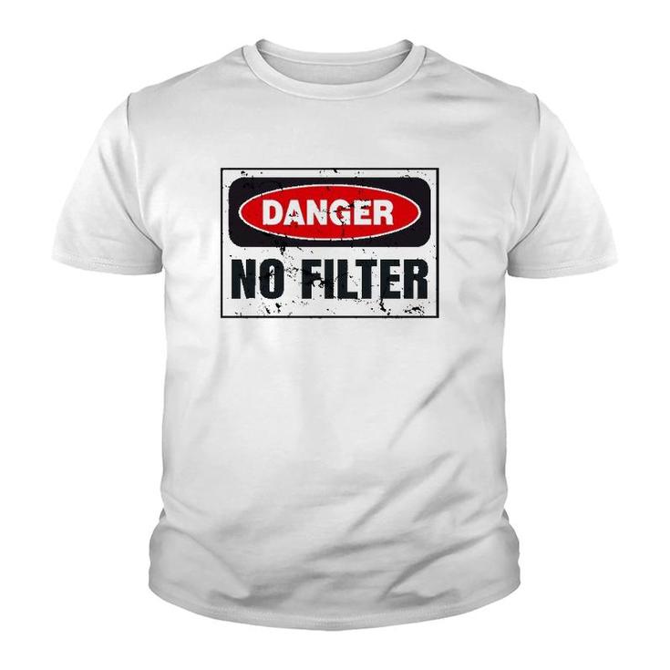 Danger No Filter Graphic, Funny Vintage Warning Sign Gift Youth T-shirt