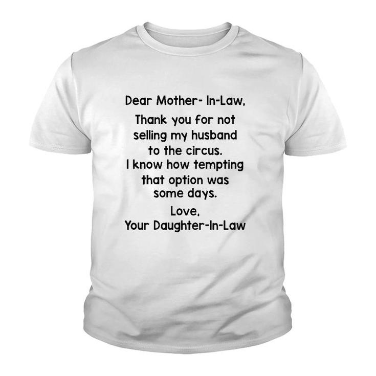 Dear Mother In Law Thank You For Not Selling My Husband To The Circus Version2 Youth T-shirt