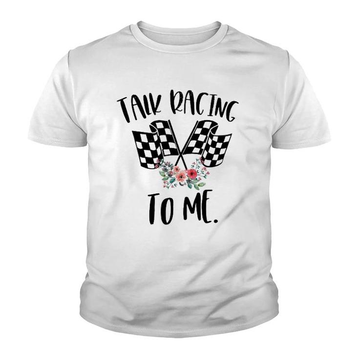 Dirt Track Racing Talk Racing To Me Youth T-shirt