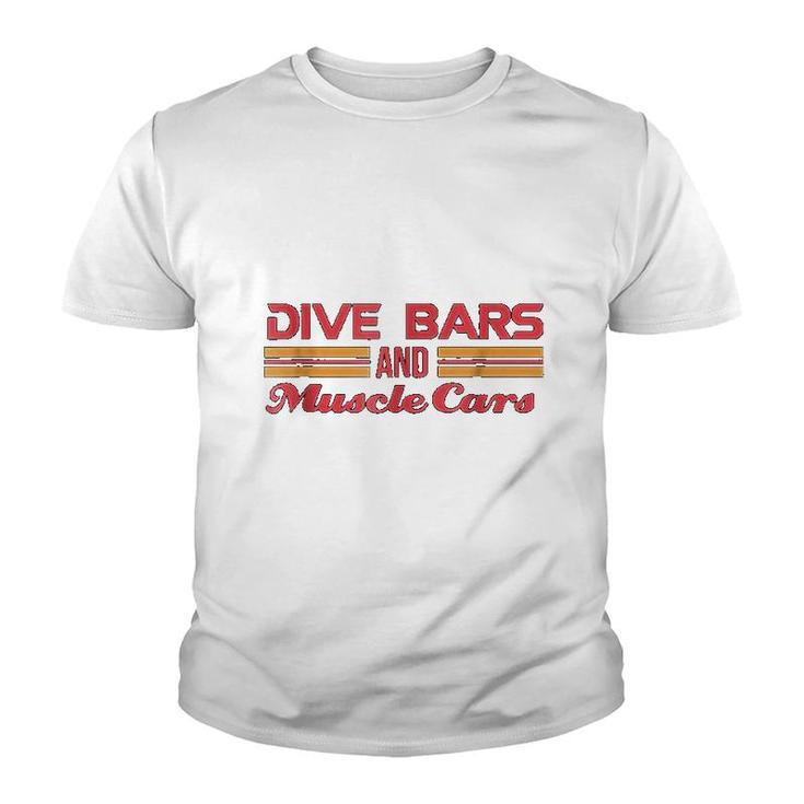 Dive Bars And Muscle Cars Youth T-shirt