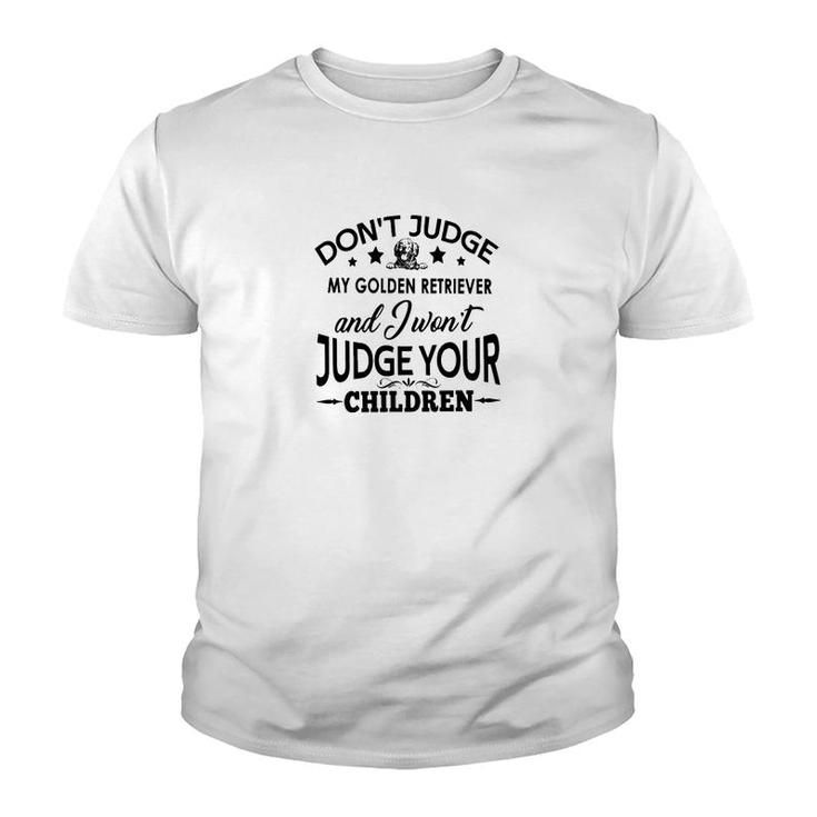 Dont Judge Golden Retriever Youth T-shirt
