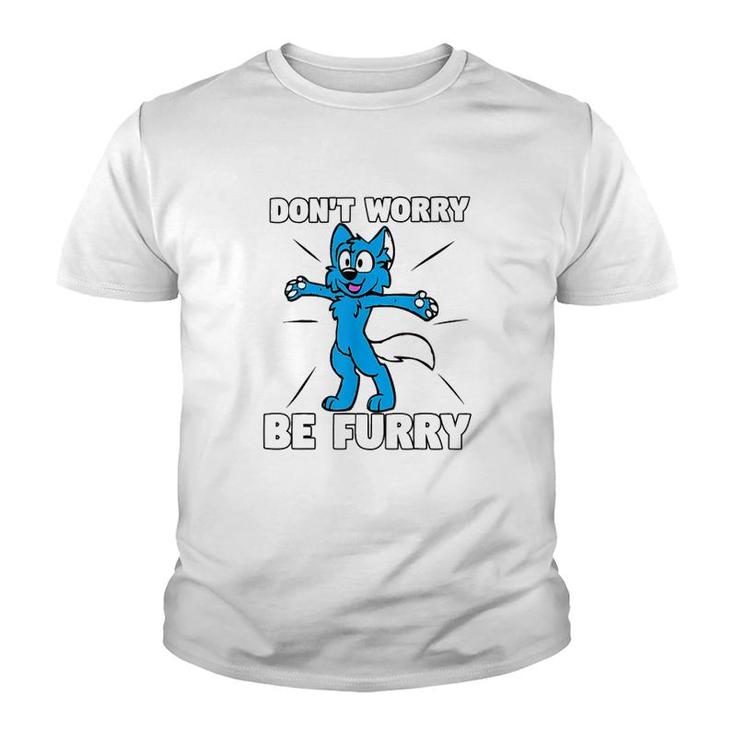 Dont Worry Be Furry Cartoon Wolf Youth T-shirt