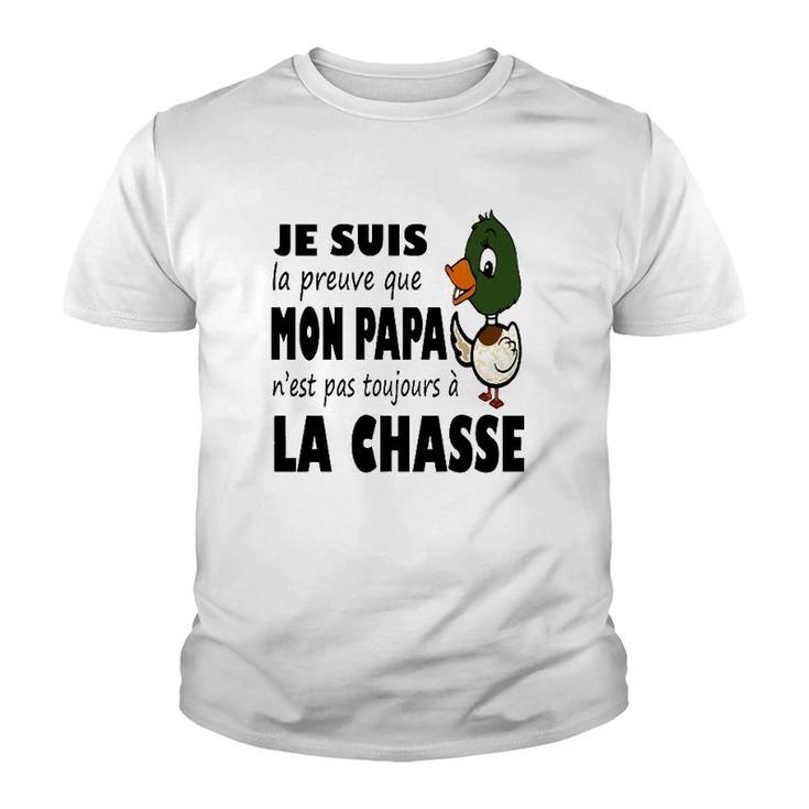 Duck Hunting Dad Je Suis Preuve Papa N'est Pas Toujours A La Chasse Youth T-shirt