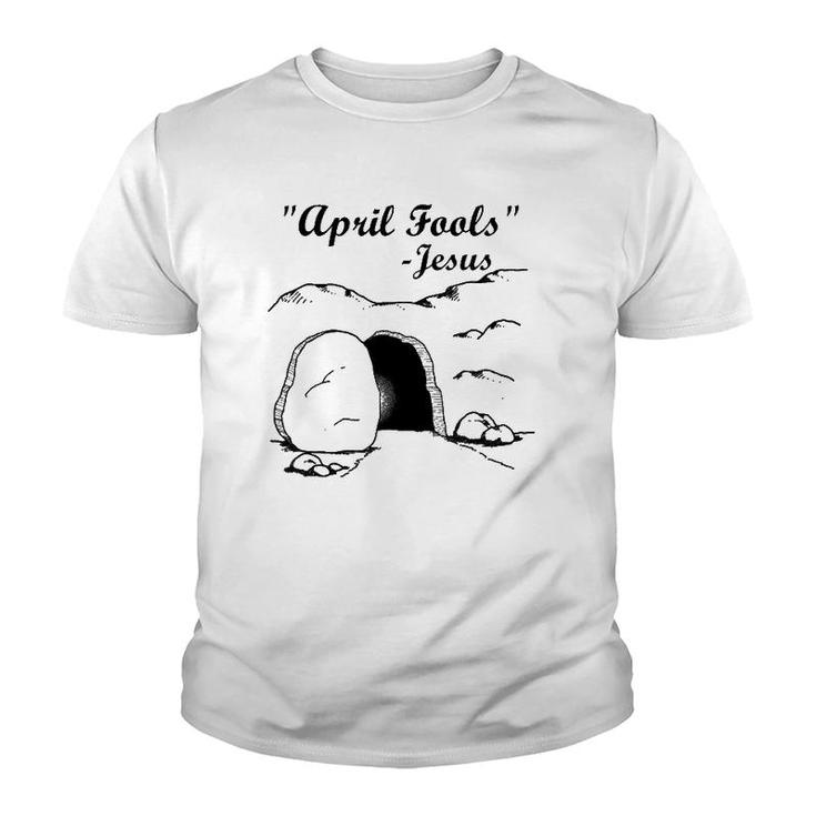 Easter April Fool's Day Jesus Funny Gift Youth T-shirt