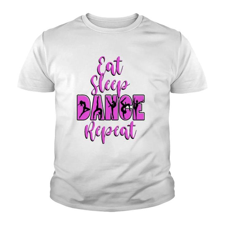Eat Sleep Dance Repeat Dance Inspires Mom Girls Music Ballet Youth T-shirt