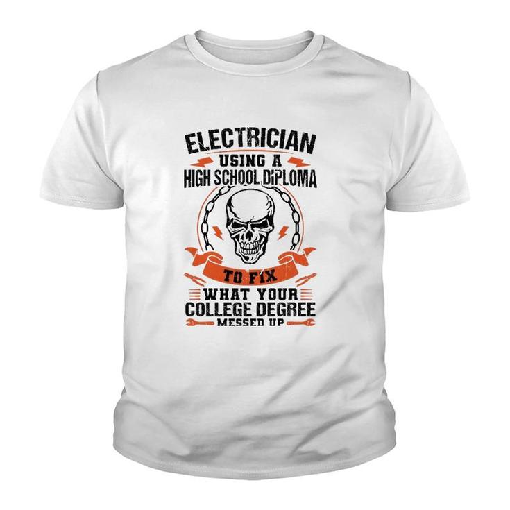 Electrician Using A High School Diploma Electric  Youth T-shirt