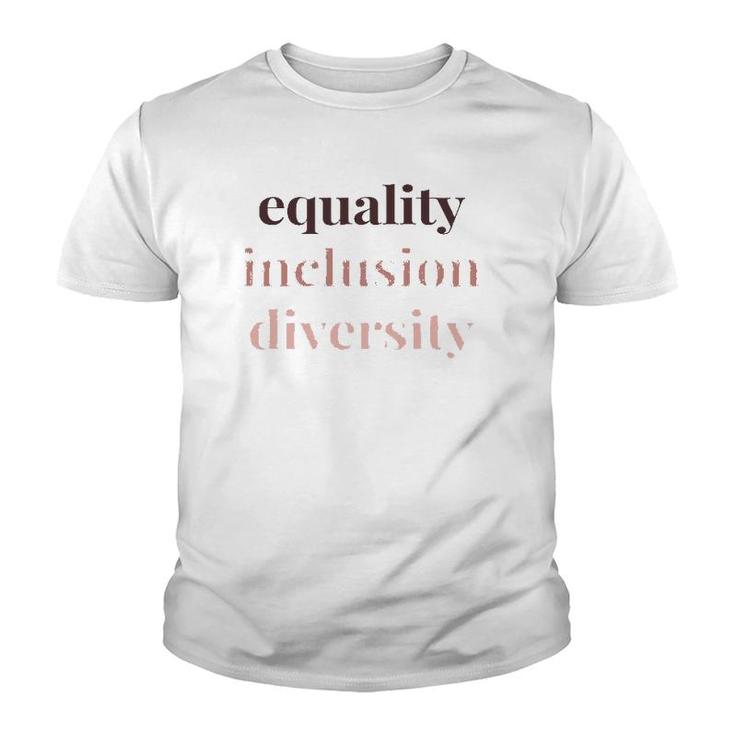 Equality Inclusion Diversity Political Protest Rally March Youth T-shirt