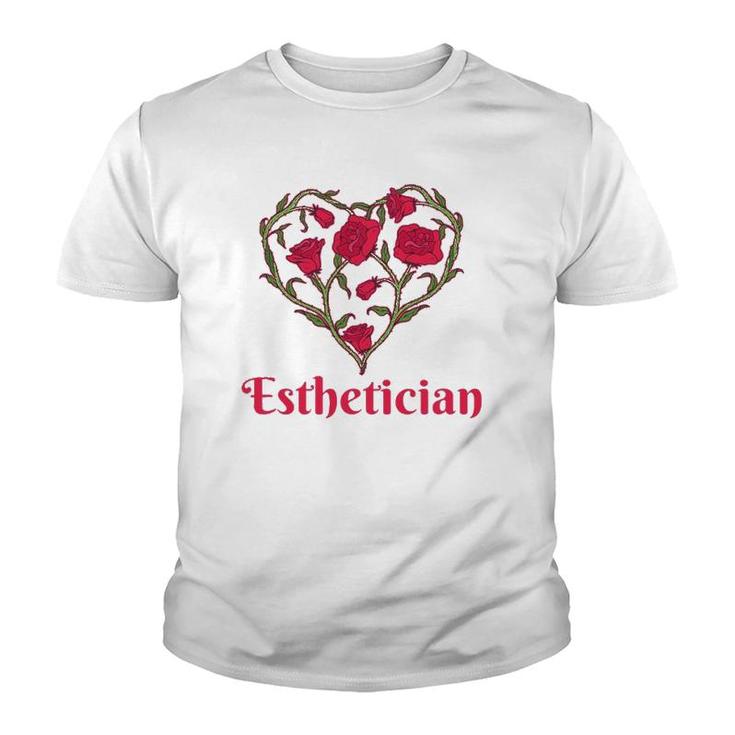 Esthetician Heart Shaped Flowers Red Roses Esthetician Youth T-shirt