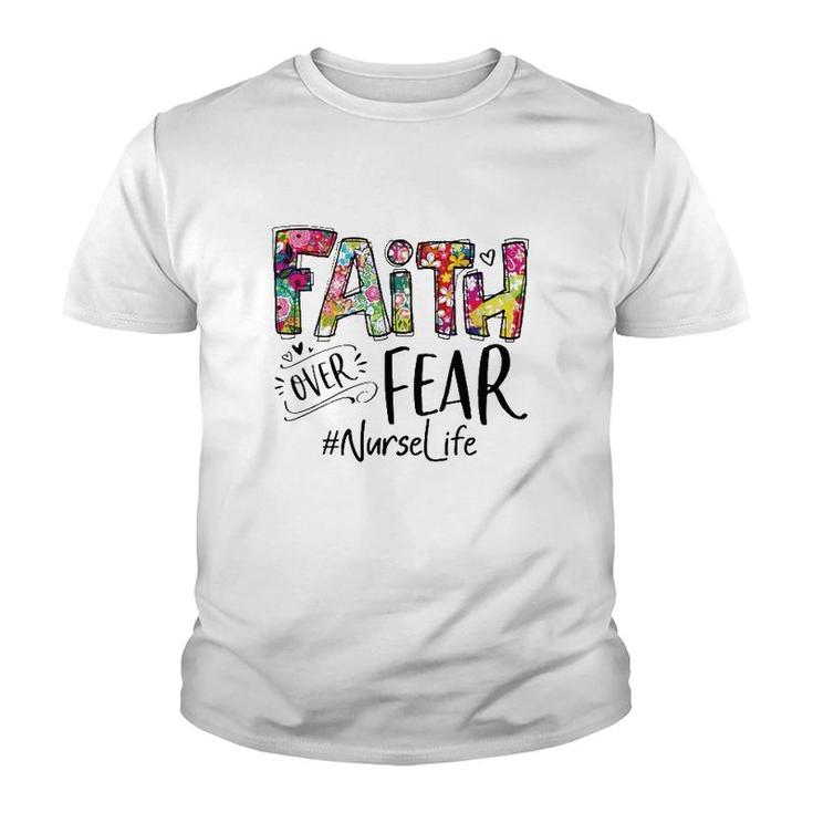 Faith Over Fear Floral Nurse Life Youth T-shirt