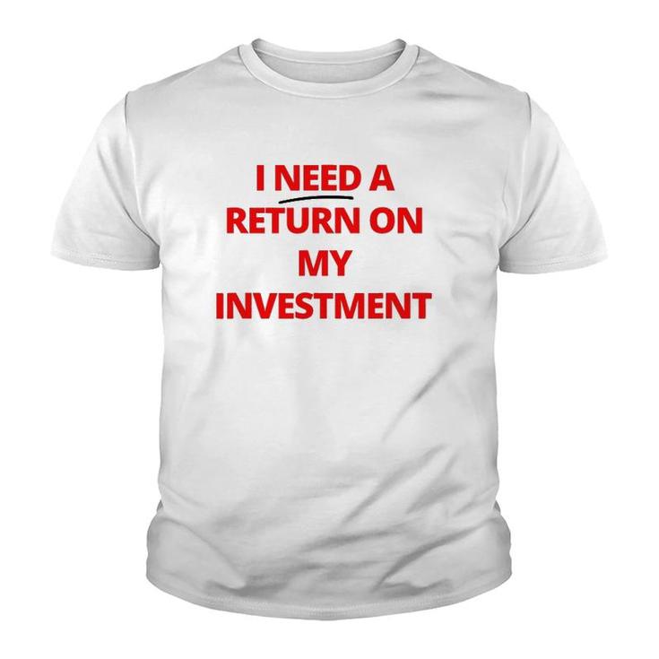 Fashion Return On My Investment Tee For Men And Women Youth T-shirt