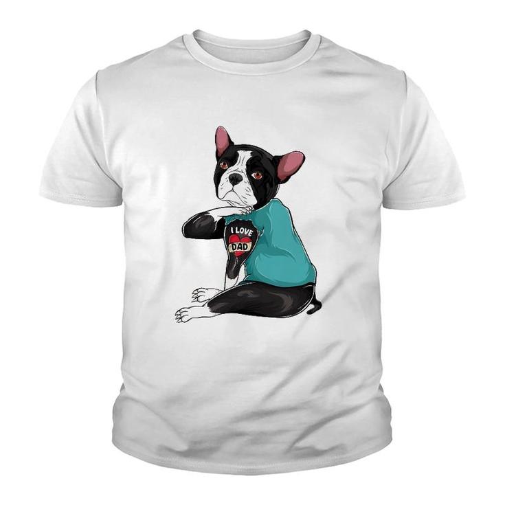 Father's Day Gift Dog Dad Boston Terrier I Love Dad Tattoo Youth T-shirt