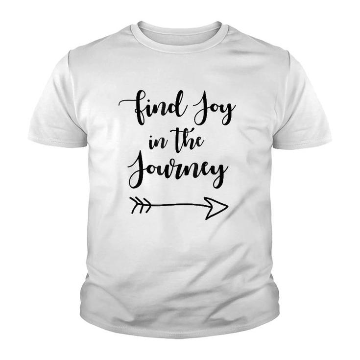 Find Joy In The Journey Youth T-shirt