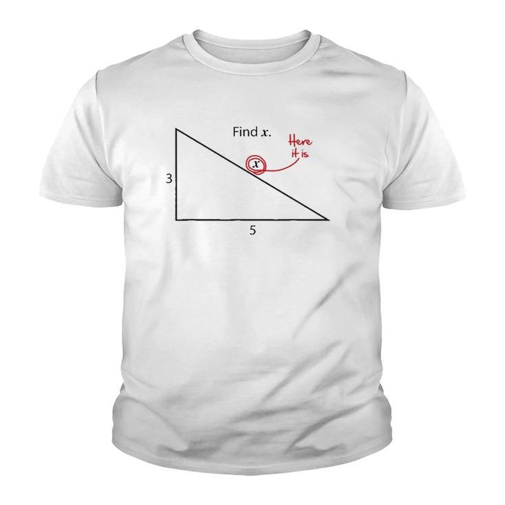 Find X Triangle Math Problem Funny Geometry Youth T-shirt