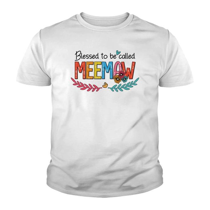 Flower Blessed To Be Called Meemaw Funny Youth T-shirt