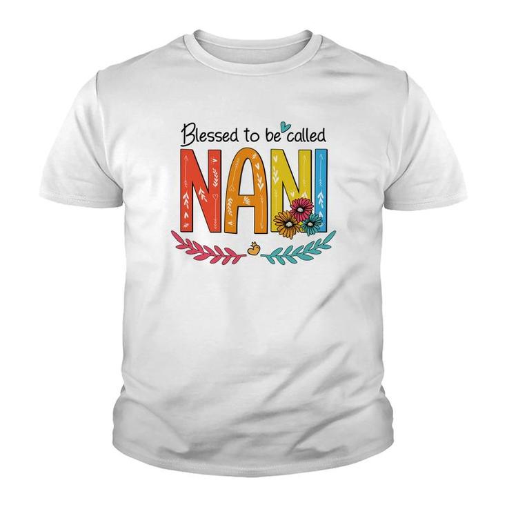 Flower Blessed To Be Called Nani Funny Youth T-shirt