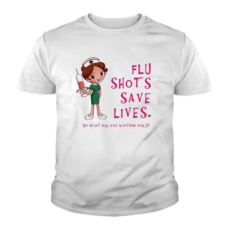 Flu Shots Save Lives Nurse Youth T-shirt