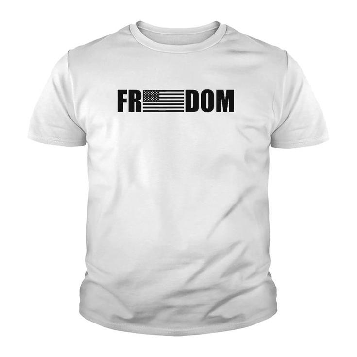Freedom American Flag Men & Women Patriotic 4Th Of July Youth T-shirt