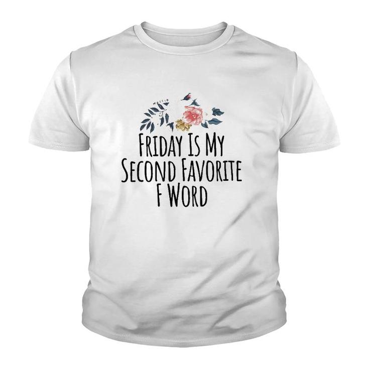 Friday Is My Second Favorite F Word T Funny Teacher Tee Youth T-shirt