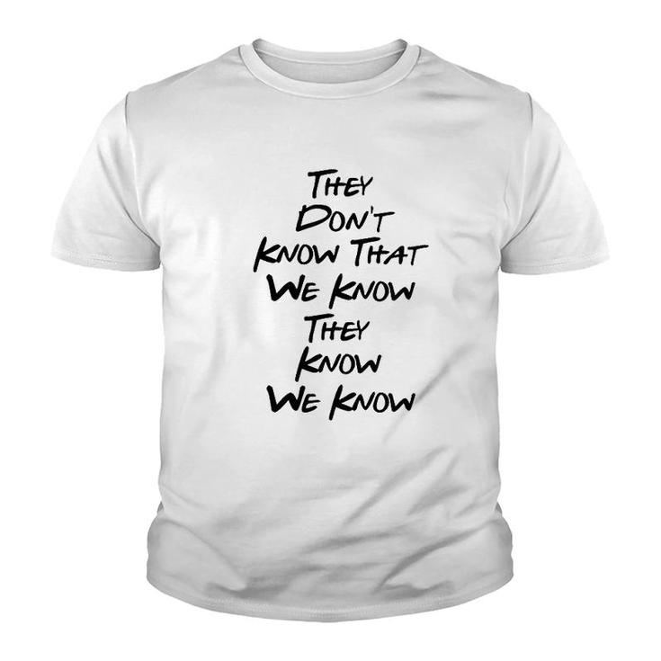 Friends They Dont Know Youth T-shirt