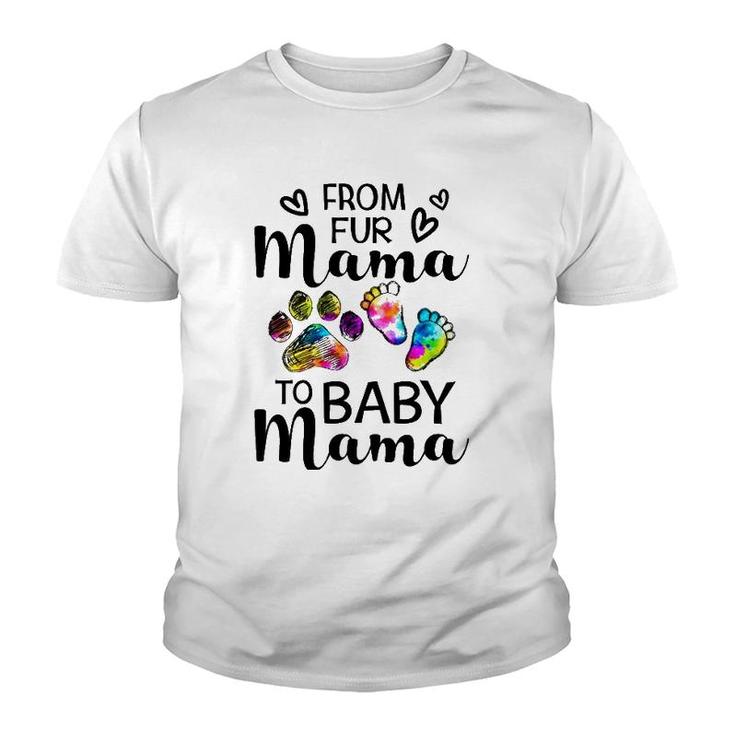 From Fur Mama To Baby Mama-Pregnancy Announcement Youth T-shirt