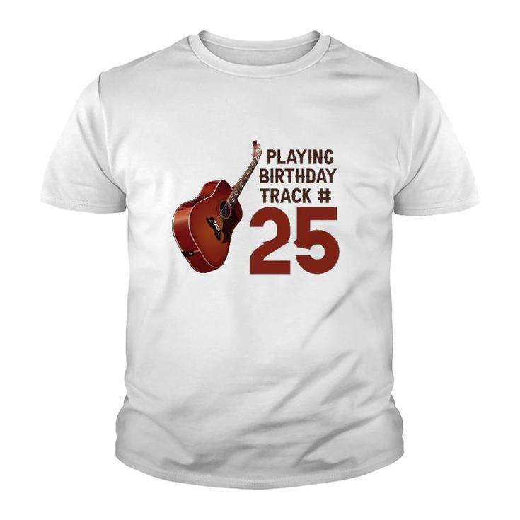 Funny 25Th Birthday Guitar Music Lover Birthday Gift Youth T-shirt