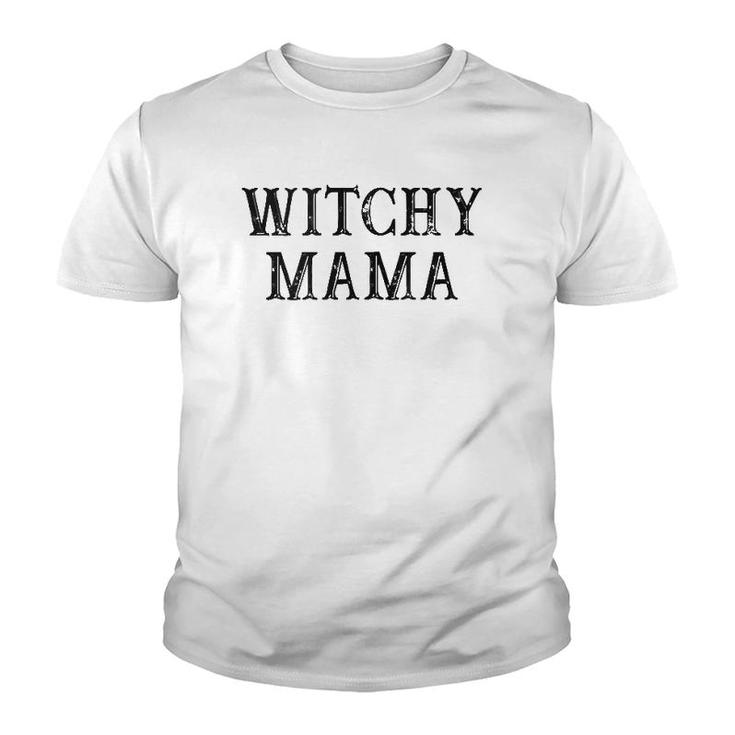 Funny Best Friend Gift Witchy Mama  Youth T-shirt
