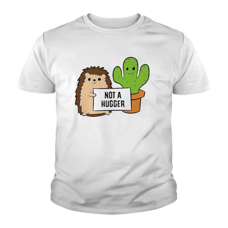 Funny Hedgehog Not A Hugger Cactus Hedgehog Youth T-shirt
