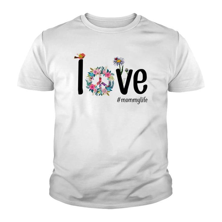 Funny Love Mommy Life Youth T-shirt