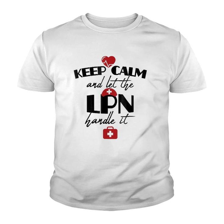 Keep Calm And Let The School Nurse Handle It T-Shirt