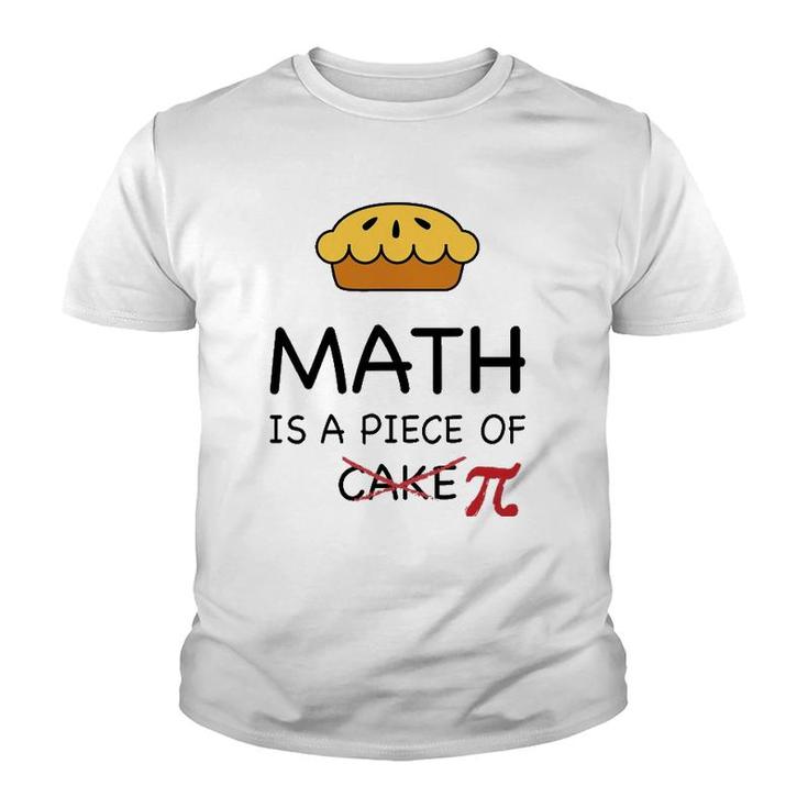 Funny Math Is A Piece Of Pi Pie Teacher Gift Pi Day Youth T-shirt
