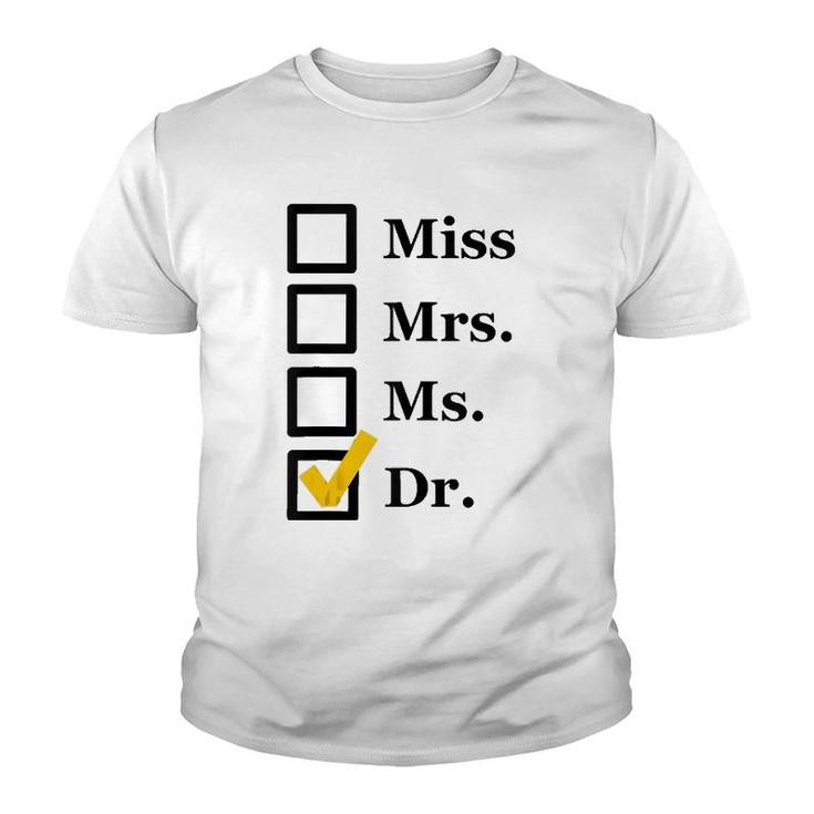 Funny Miss Mrs Ms Dr Phd Graduate Doctorates Degree Gift Tank Top Youth T-shirt