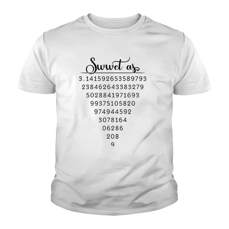 Funny Pi Day  For Teacher Sweet As Pi Slice Of Pie Gift Youth T-shirt
