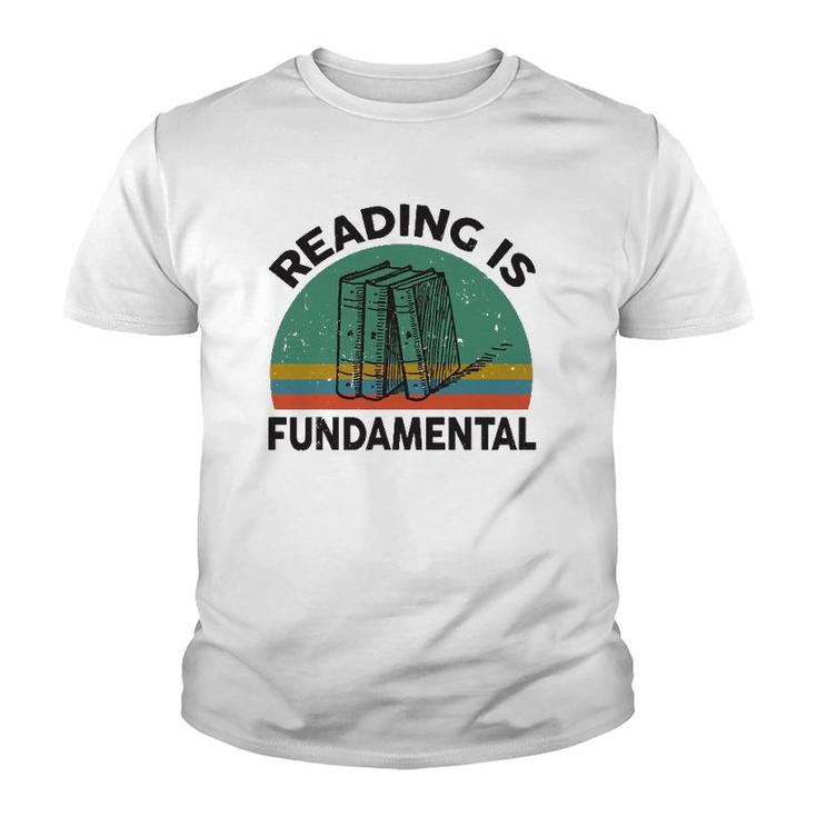 Funny Reading Is Fundamental For Teacher Nerdy Book Lover Youth T-shirt