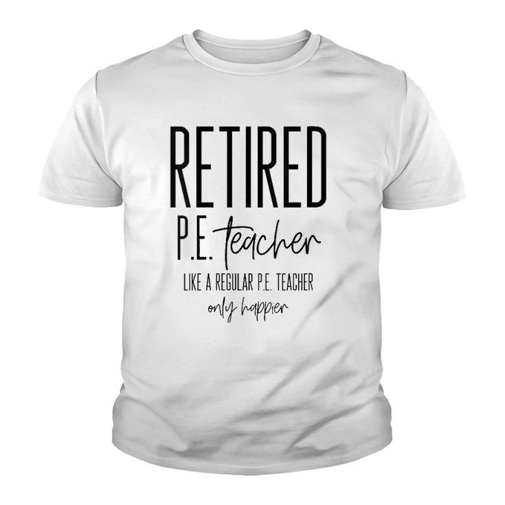Funny Retired Pe Teacher - Retirement Phys Ed Gift Idea Youth T-shirt