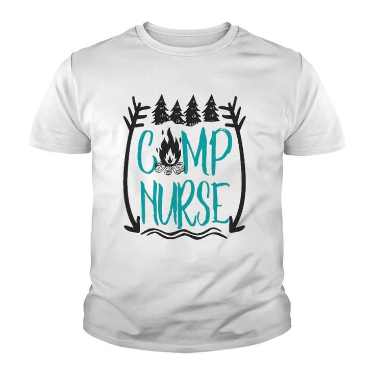 Funny Summer Camp Nurse Nursing Gift Camping Rn Gift Youth T-shirt