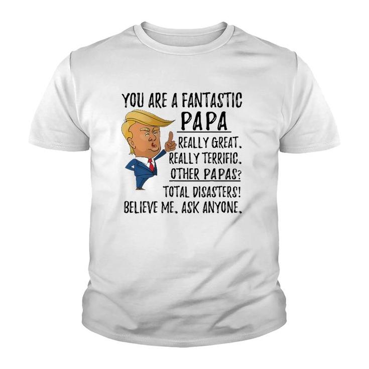 Funny Trump Father's Day Grandpa Gift You Are Fantastic Papa Youth T-shirt