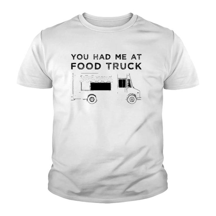 Funny You Had Me At Food Truck Driver Graphic Youth T-shirt